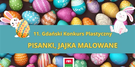 Powiększ grafikę: Wyniki 11. Gdańskiego Konkursu Plastycznego „PISANKI, JAJKA MALOWANE"