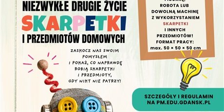 Gdański Konkurs Twórczego Recyklingu „Niezwykłe drugie życie skarpetki i przedmiotów domowych”