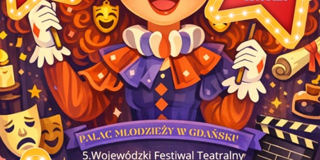 Harmonogram 5. Wojewódzkiego Festiwalu Teatralnego „GraMY”