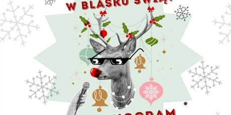 Harmonogram przesłuchań oraz lista uczestników zakwalifikowanych "Melodie w Blasku Świąt" 