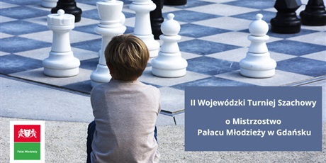 II Wojewódzki Turniej Szachowy o Mistrzostwo Pałacu Młodzieży w Gdańsku