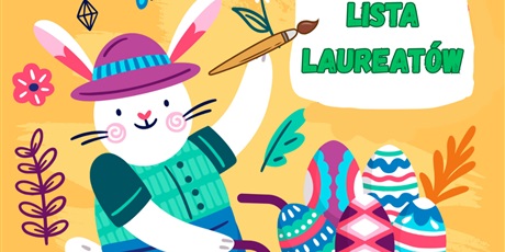 Lista Laureatów 13. Gdańskiego Konkursu Plastycznego „Pisanki, jajka malowane”