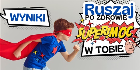 Powiększ grafikę: wyniki-gdanskiego-konkursu-wszechartystycznego-ruszaj-po-zdrowie-supermoc-w-tobie-653127.jpg