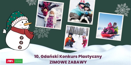 10. Gdański Konkurs Plastyczny „ZIMOWE ZABAWY"
