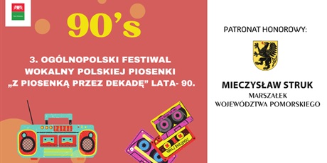 Powiększ grafikę: 3. Ogólnopolski Festiwal Wokalny Polskiej Piosenki "Z piosenką przez dekadę - lata 90"