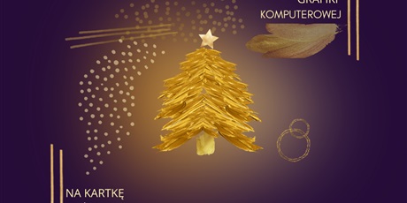 3. Wojewódzki Konkurs Grafiki Komputerowej na Kartkę Bożonarodzeniową "Magia Świąt"