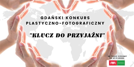 Powiększ grafikę: Gdański Konkurs Plastyczno-Fotograficzny "Klucz do przyjaźni"