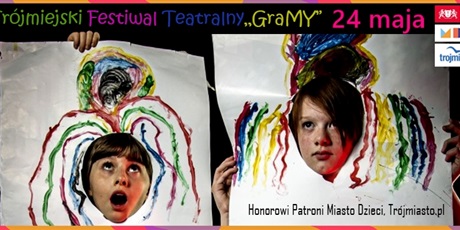 Powiększ grafikę: Trójmiejski Festiwal Teatralny "GraMy"
