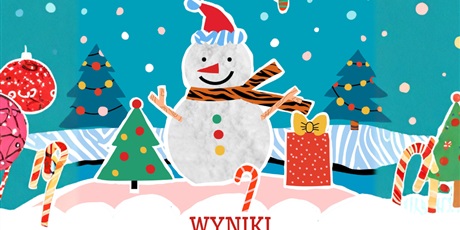 Wyniki 12. Gdańskiego Konkursu Plastycznego "Świąteczna Bombka"