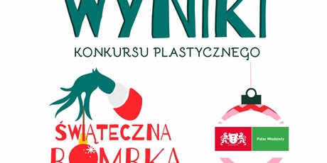 Wyniki Gdańskiego Konkursu Plastycznego „Świąteczna Bombka"