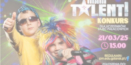 ✅Zrealizowany - Pałacowy Konkurs „MAM TALENT” 2024/2025