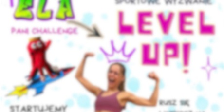 ✅Zrealizowany - Sportowe Wyzwanie Level Up!