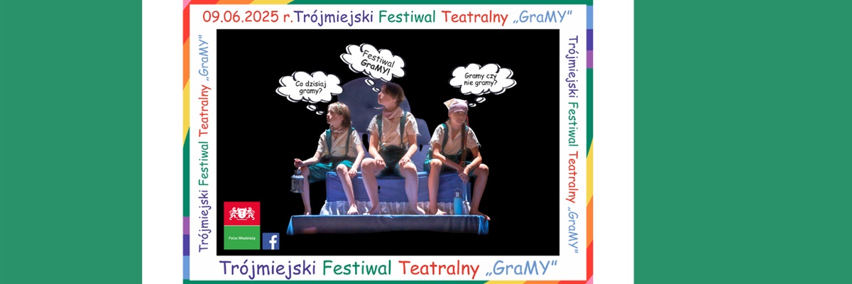 Festiwal Teatralny GraMY 2025