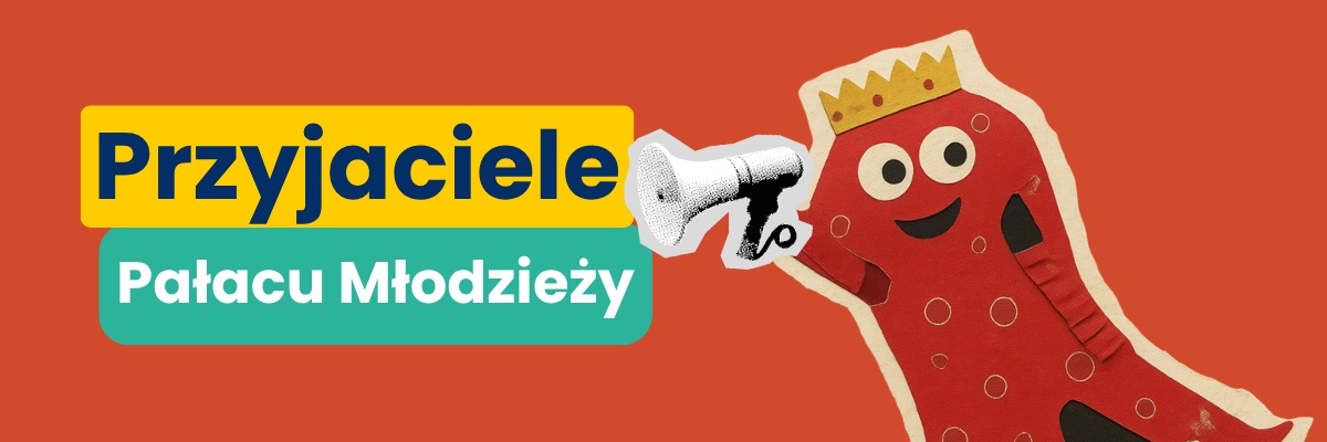 Przyjaciele Pałacu Młodzieży w Gdańsku