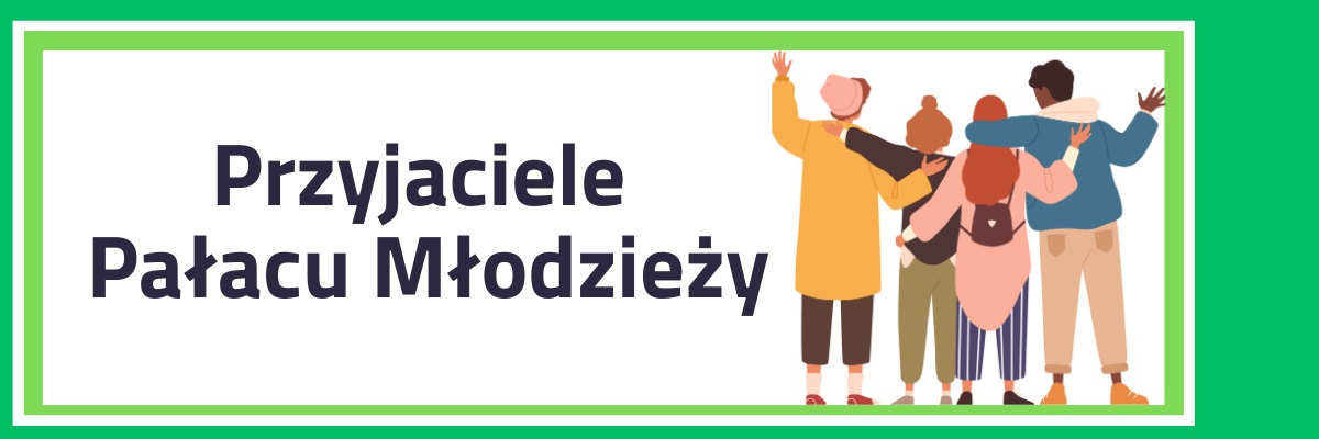 Przyjaciele Pałacu Młodzieży w Gdańsku